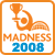 View Madness 2008